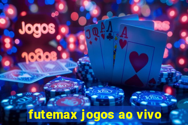 futemax jogos ao vivo